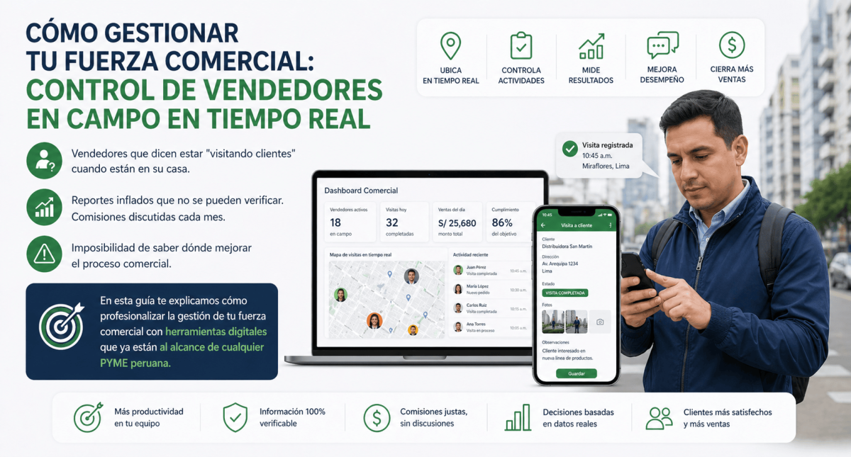Cómo gestionar tu fuerza comercial: control de vendedores en campo en tiempo real